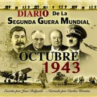 Diario de la Segunda Guerra Mundial: Octubre 1943 by Delgado, José